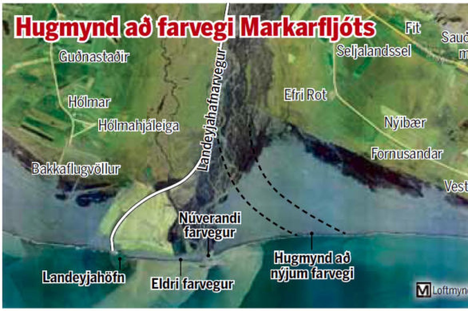 Hugmynd að nýjum farvegi Markarfljóts.